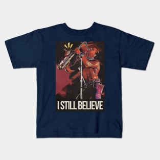 I still believe Kids T-Shirt